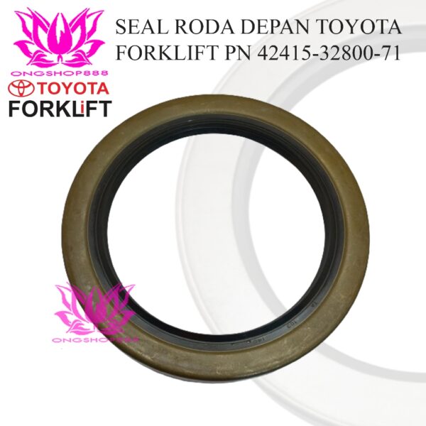 Seal Roda Depan 42415-32800-71 Front Axle Sparepart Toyota Forklift