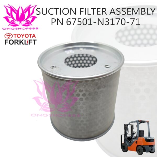 Part Number 67501-N3170-71 Suction Filter Assembly Forklift Toyota | Filter Hisap Hydraulic Toyota 7FD 7FG