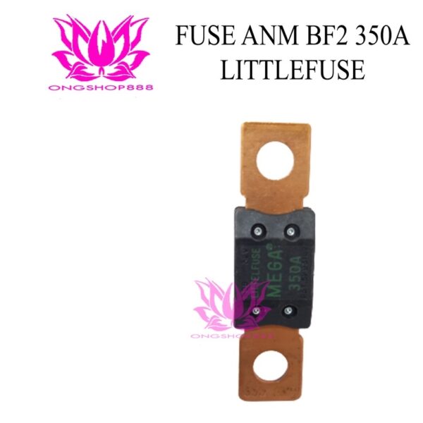 Fuse BF2 350A ANM Mega Littelfuse For Forklift Eletric Littel Fuse