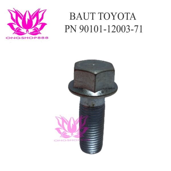Baut Forklift PN 90101-12003-71 Bolt Toyota 2Z/1DZ