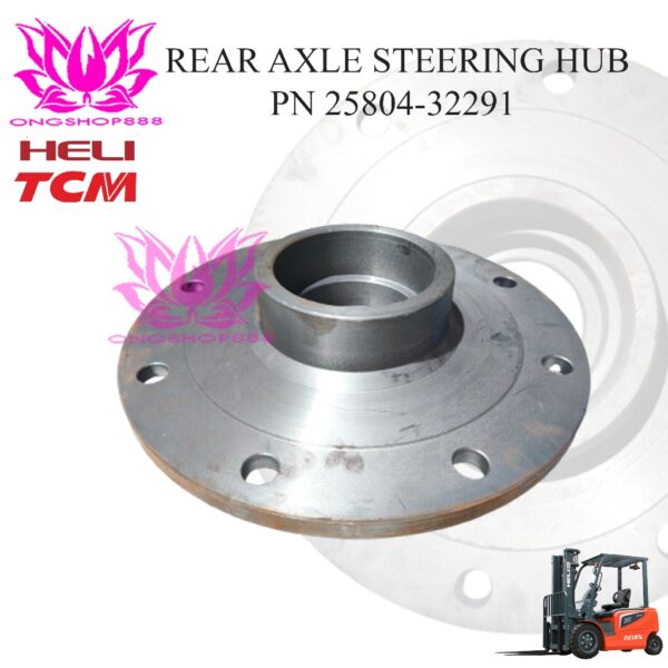 Rear Axle Steering Hub 25804-32291 HELI Forklift TCM FD50-10 Counter Balance 5 Ton