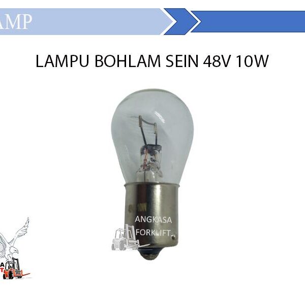 Lampu Bohlam SEIN Forklift SEN 48V 10Watt 1 kaki 1 kawat