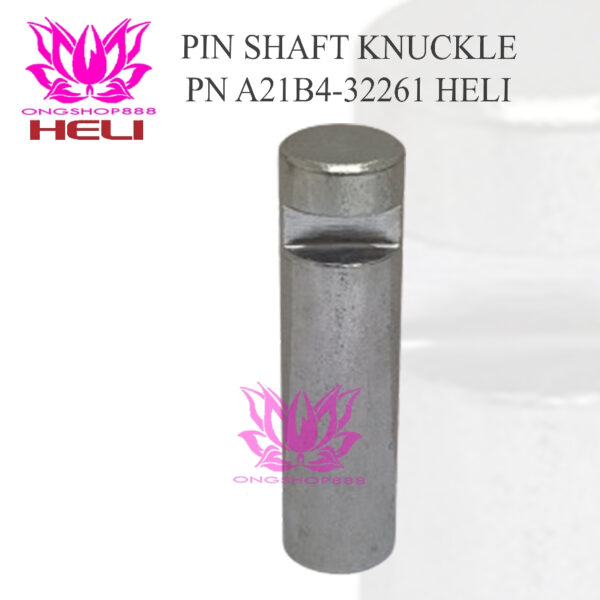 Link Pin Shaft Knuckle Rear Axle A21B4-32261 HELI 2-3 Tons Forklift
