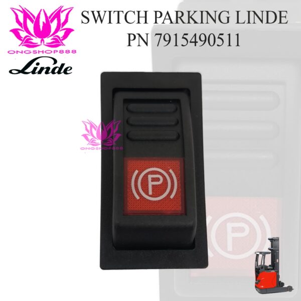 Switch Parking 7915490511 Tombol Parkir Linde Forklift Reach Truck