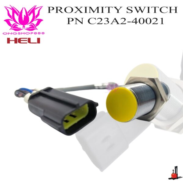 Forklift Proximity Switch C23A2-40021 HELI FORKLIFT Sensor Proxi Pallet Mover CBD