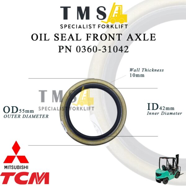 Part Number 0360-31042 Oil Seal Front Axle Shaft Forklift TCM Mitsubishi Seal Gardan Depan Heavy Duty