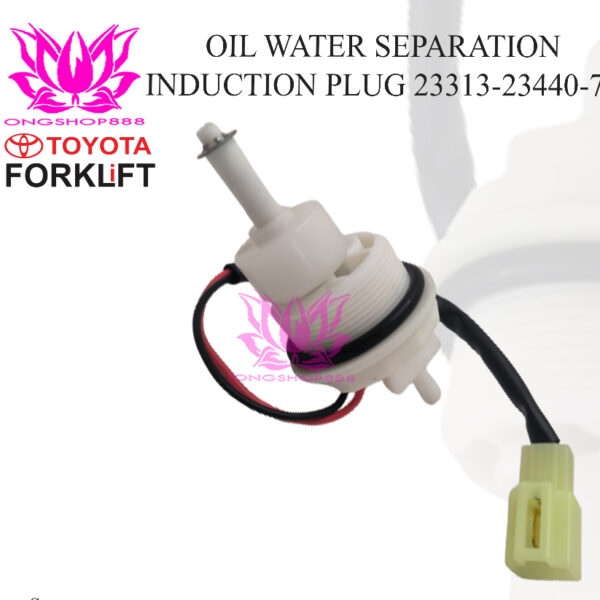 Oil Water Separation Induction Plug 23313-23440-71 Toyota 7F/8FD 3-5T
