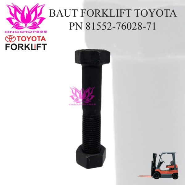 Baut Forklift Toyota 81552-76028-71 Tubing Roller Bolt 7FB 8F