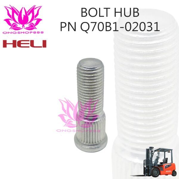 Bolt Hub Roda Forklift HELI 2-3 Ton Part Number Q70B1-02031 CPCD/CPQD