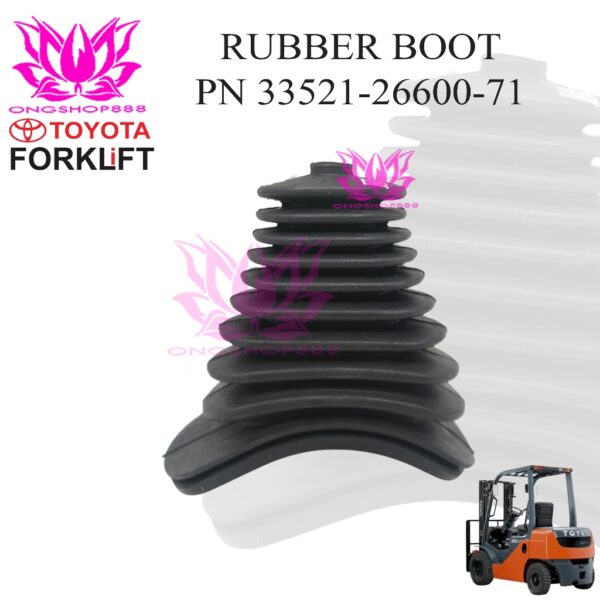Rubber Boot TOYOTA 8FD Part Number 33521-26600-71