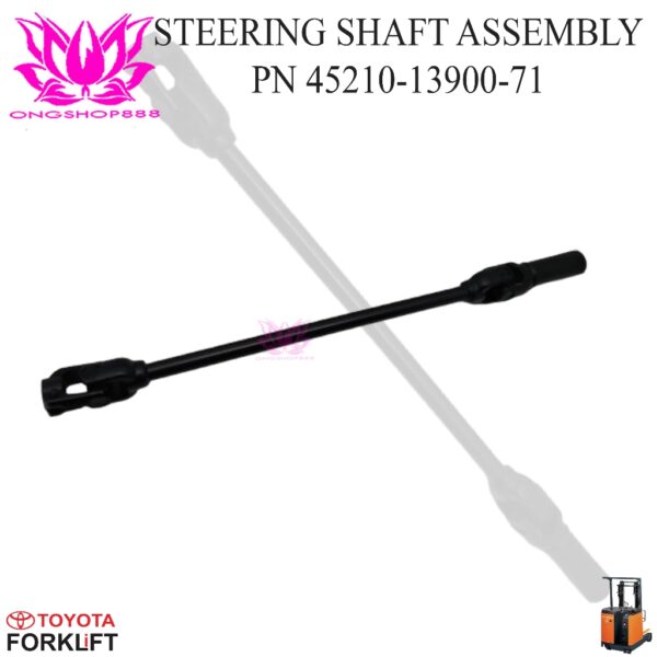 Steering Shaft Assembly 45210-13900-71 for Toyota Forklift 7FBR10 7FBR13 7FBR15 7FBR18 Reach truck