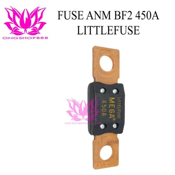 Fuse BF2 450A ANM Mega Littelfuse For Forklift Eletric Littel Fuse