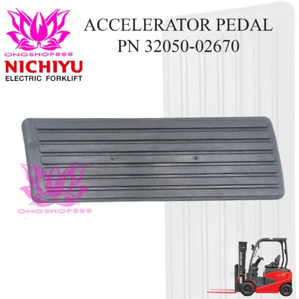 Accelerator Pedal Nichiyu FB10-30 32050-02670 Pedal Gas Forklift Nichiyu 1 Ton 3 Ton