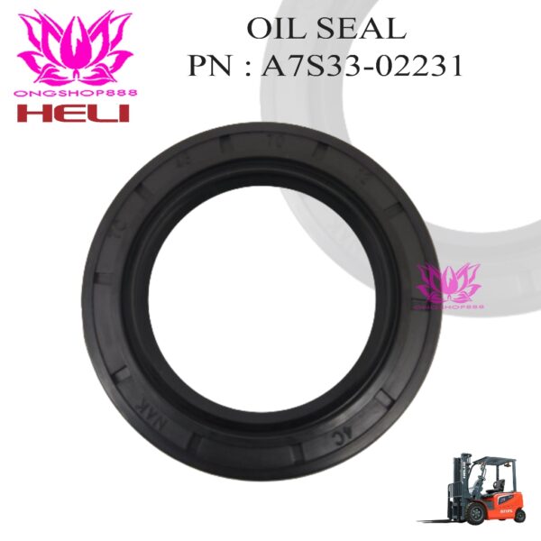 Oil Seal A7S33-02231 HELI FORKLIFT Counter Balance Sparepart Forklift Diesel Seal