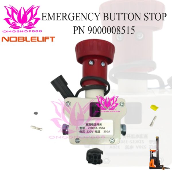 9000008515 Noblelift PS15 Electric Forklift ZDK32-350 220V 350A Emergency Button Stop Switch On off Disconnecter