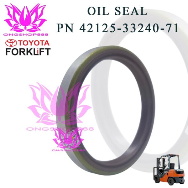 Seal Oil Forklift Toyota 42125-33240-71 Front Axle Oil Seal Sparepart Forklift