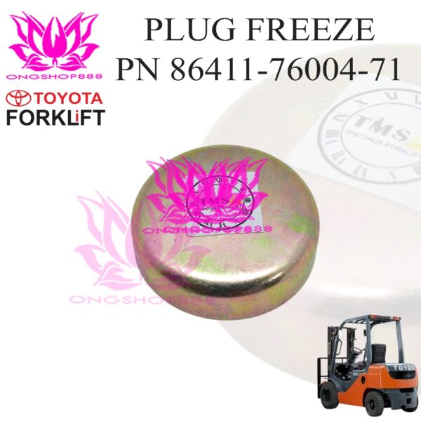 Plug Freeze Part Number 86411-76004-71 Toyota Forklift 5FG / 6FG series - Forklift Toyota kapasitas 1.5 – 3.0 ton
