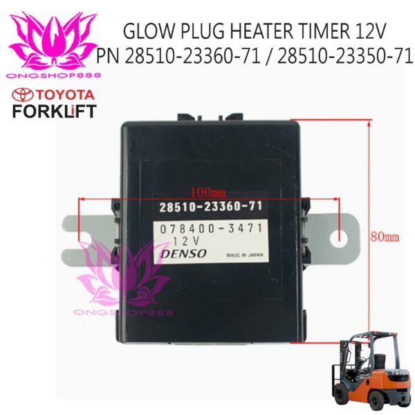Glow Plug Heater Timer Toyota Forklift 28510-23350-71/28510-23360-71 DENSO 12V Toyota 7FD Series dan Toyota 8FD Series