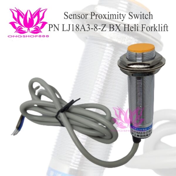 Sensor Proximity Switch Heli Forklift PN LJ18A3-8-Z BX