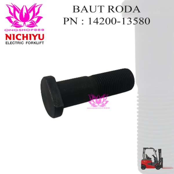 Baut Roda Wheel Bolt HUB 14200-13580 Nichiyu Forklift Baut MUR NUT Forklift FB 75 Series