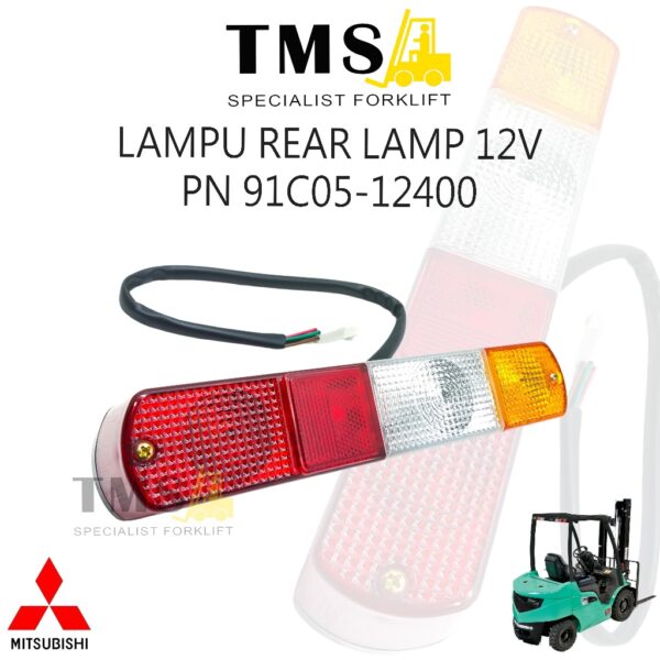 Rear Lamp Forklift Mitsubishi Part Number 91C05-12400 Lampu Belakang 12V FD20 FD25 FD30