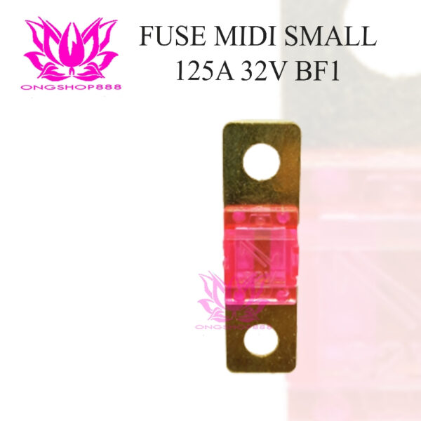 Fuse BF1 small Midi 125A 32V for Forklift / Sekring kecil Midi 125A