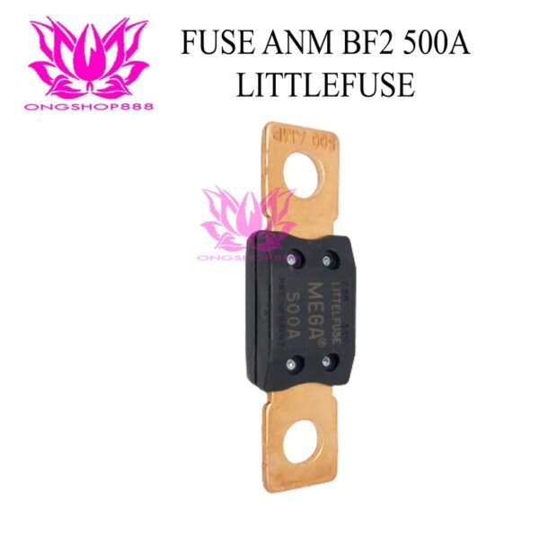 Fuse BF2 500A ANM Mega Littelfuse For Forklift Eletric Littel Fuse