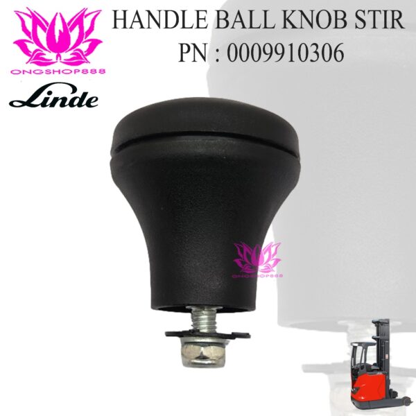 Handle Ball Knob Stir Forklift 0009910306 Steering LINDE Reach Forklift Truck Linde R14 R16 R18