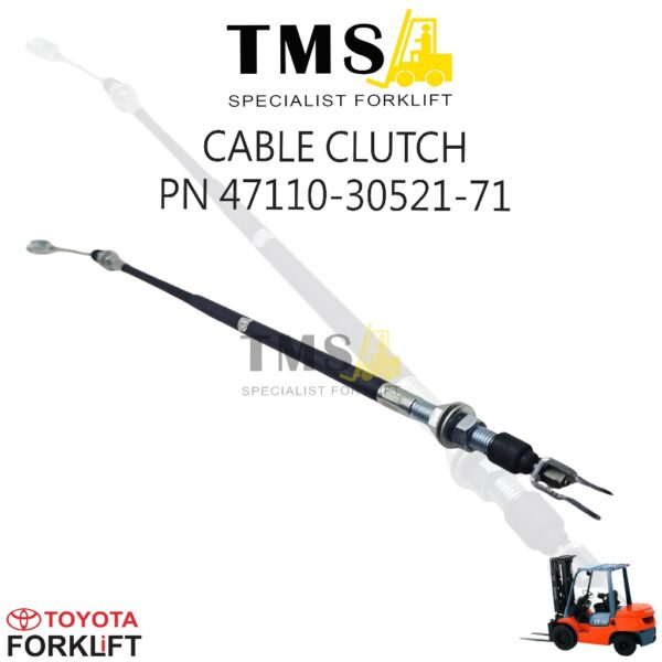 Cable Clutch / Inching Cable Part Number 47110-30521-71 Toyota Forklift 7FD35 7FD40 7FD45 7FDA50 7FG35 7FG40