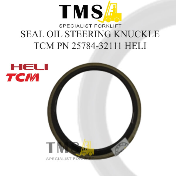 Seal Oil Steering Knuckle Forklift 25784-32111 HELI CPCD50-70 Ton