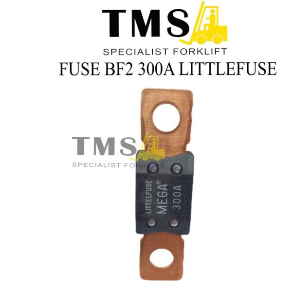 Fuse BF2 300A ANM Mega Littelfuse For Forklift Eletric Littel Fuse