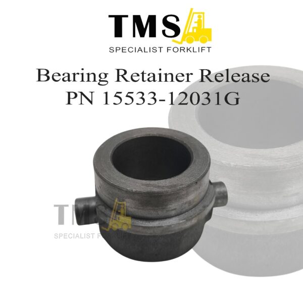 Bearing Retainer Release Part Number 15533-12031G For Forklift