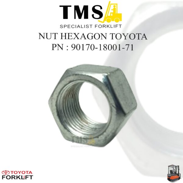 Mur Forklift Hexagon NUT 90170-18001-71 18mmx15 Toyota Forklift 8FD30 7-8FG30 FDZN30 FGZN30