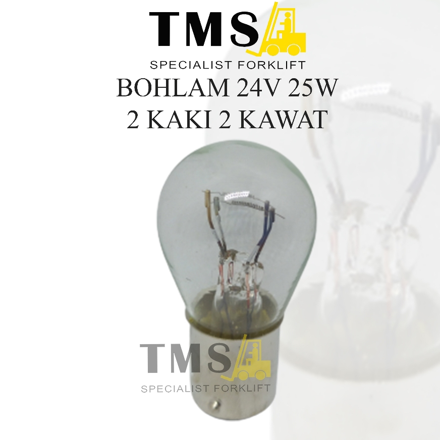 Lampu Bohlam Rem 24V 25 Watt 2 kaki 2 Kawat Forklift Bulb Brake