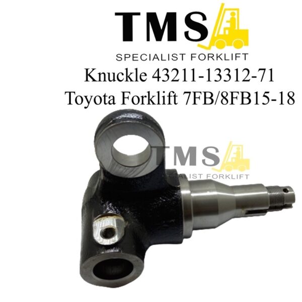 Knuckle 43211-13312-71 Toyota Forklift 7FB/8FB15-18