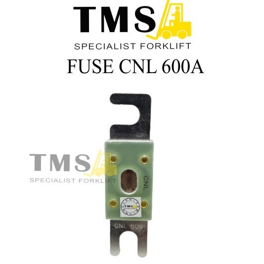 Fuse CNL 600A 48VDC For Forklift Sekring Sparepart Forklift Sikring