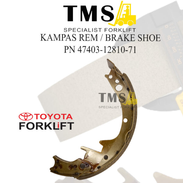 Kampas Rem Brake 47403-12810-71 Shoe for Toyota Forklift 7fb15-18