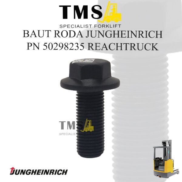 Baut Roda Forklift Jungheinrich ETV 216 ETV116 50298235 Wheel Bolt
