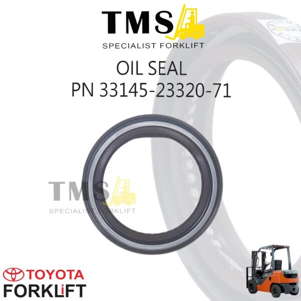 Seal Oli Forklift Toyota Part Number 33145-23320-71 Untuk 5FD 7FD 8FD Series