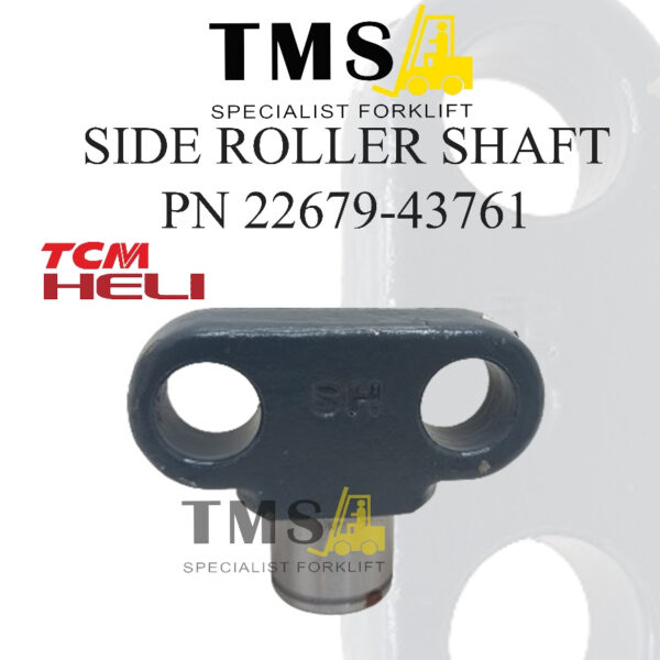 Shaft 22679-43761 Side Roller Shaft TCM HELI Forklift 1-3 Ton
