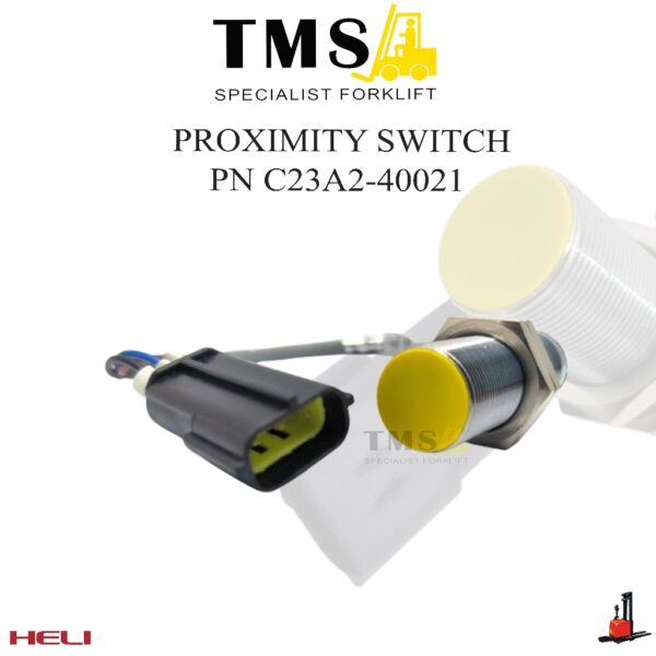 Forklift Proximity Switch C23A2-40021 HELI FORKLIFT Sensor Proxi Pallet Mover CBD