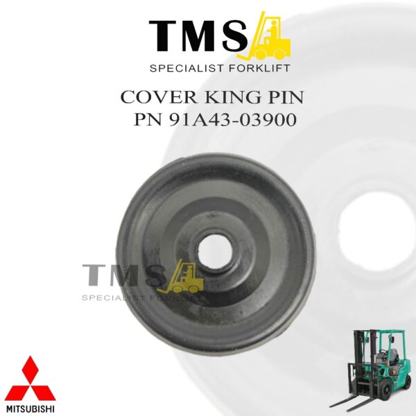 King Pin Cap 91A43-03900 For Mitsubishi Forklift FD18/30N 91A43-03900 Forklift 1.8 Ton Forklift 3 Ton