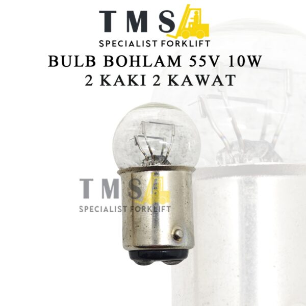 Lampu Bohlam Bulb 55V 10W 2 KAKI 2 KAWAT Bulb Forklift