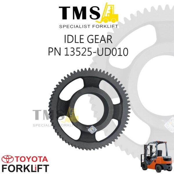 Idle Gear Part Number 13525-UD010 Toyota Forklift 5FD, 6FD, 7FD, 8FD type forklift