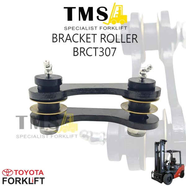 BRCT307 Bracket Roller Mast Forklift 7FD30 CZG Toyota