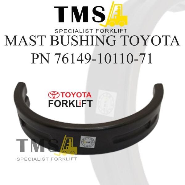 Mast Bushing 76149-10110-71 Toyota Forklift
