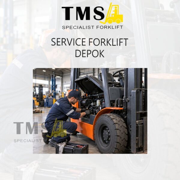 Jasa Service & Maintenance Forklift Depok | Perbaikan Forklift