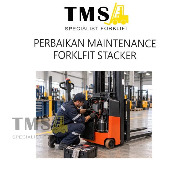 Jasa Service & Maintenance Forklift Stacker Electric | Perbaikan Stacker